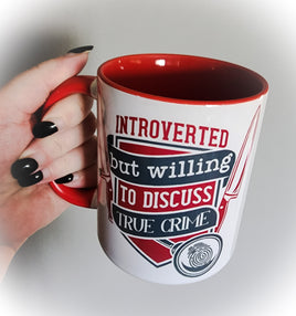Introverted But Willing To Discuss True Crime Red/White Mug