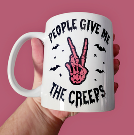 People Give Me The Creeps Mug