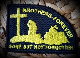 Brothers Forever Gone But Not Forgotten Biker Badge Patch