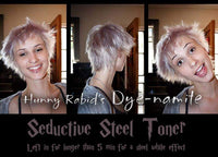 Seductive Steel Toner Hunny Rabid Dye-namite Hair Colour